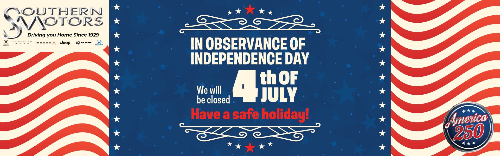 We Will Be Closed July 4th